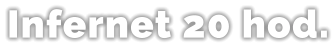 Infernet 20 hod.